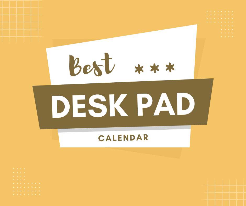 Best Desk Pad Calendar 2023