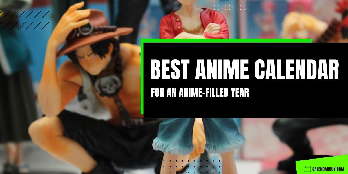 Best Anime Calendar for an Anime-Filled Year