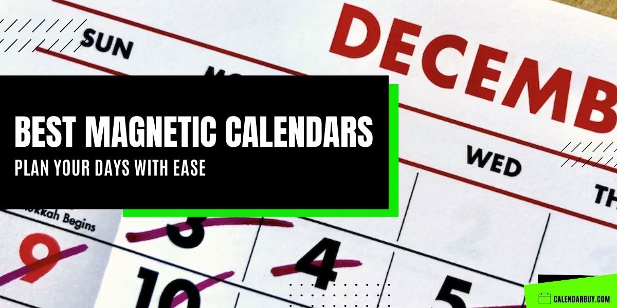 Best Magnetic Calendar Plan Your Days with Ease