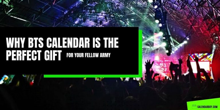 Why BTS Calendar Is the Perfect Gift for Your Fellow ARMY