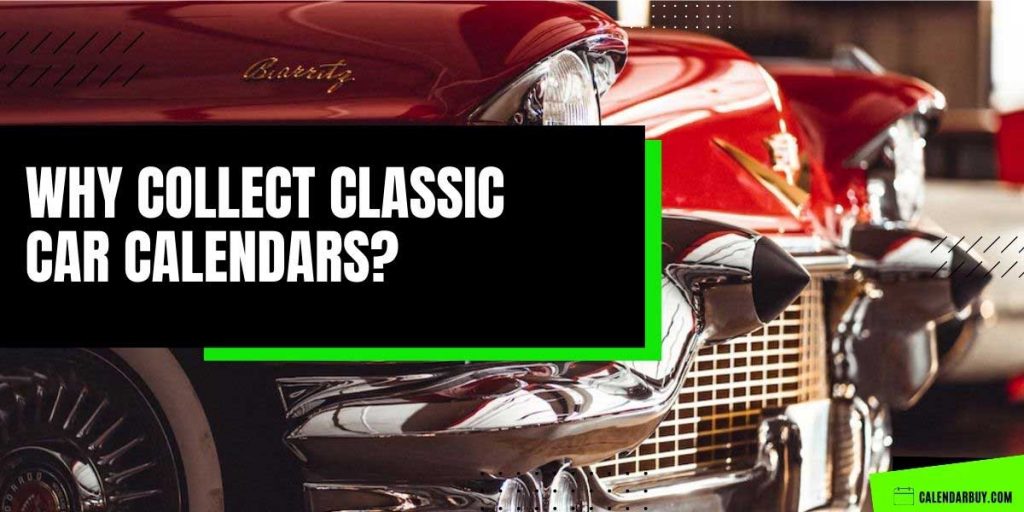 Classic Car Calendar Collecting: Tips for Beginners - CalendarBuy.com