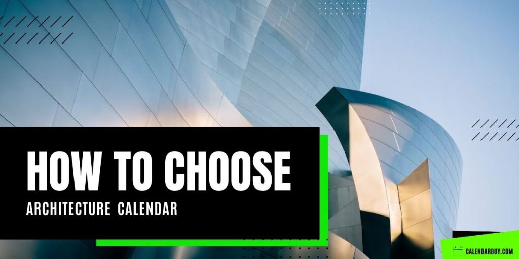 How to Choose Architecture Calendar