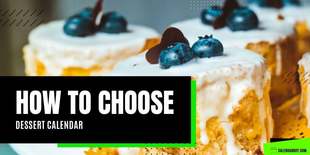 How to Choose Dessert Calendar