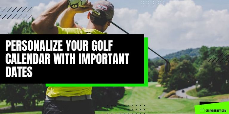 Personalize Your Golf Calendar with Important Dates