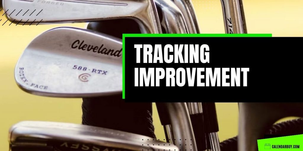 Golf calendar to tracking improvement
